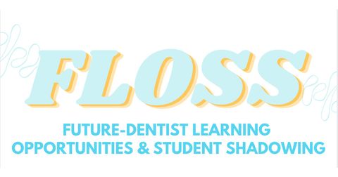 FLOSS (Future-dentist Learning Opportunities & Student Shadowing) Logo