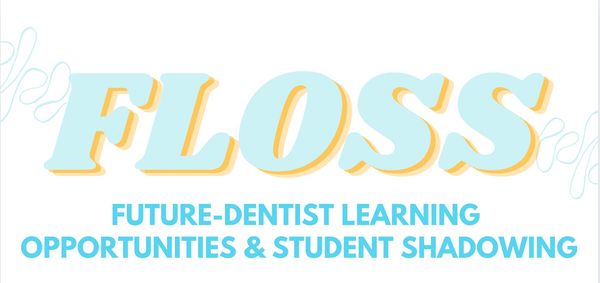 FLOSS (Future-dentist Learning Opportunities & Student Shadowing) Logo